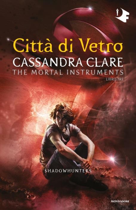 Shadowhunters: The Mortal Instruments - 3. Città di vetro