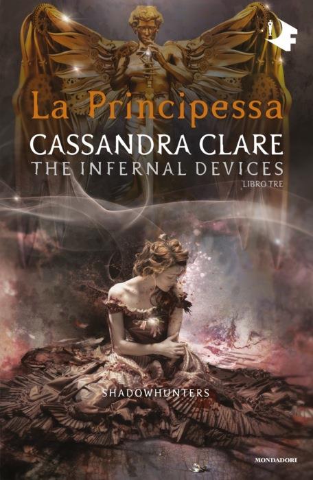 Shadowhunters: The Infernal Devices - 3. La principessa