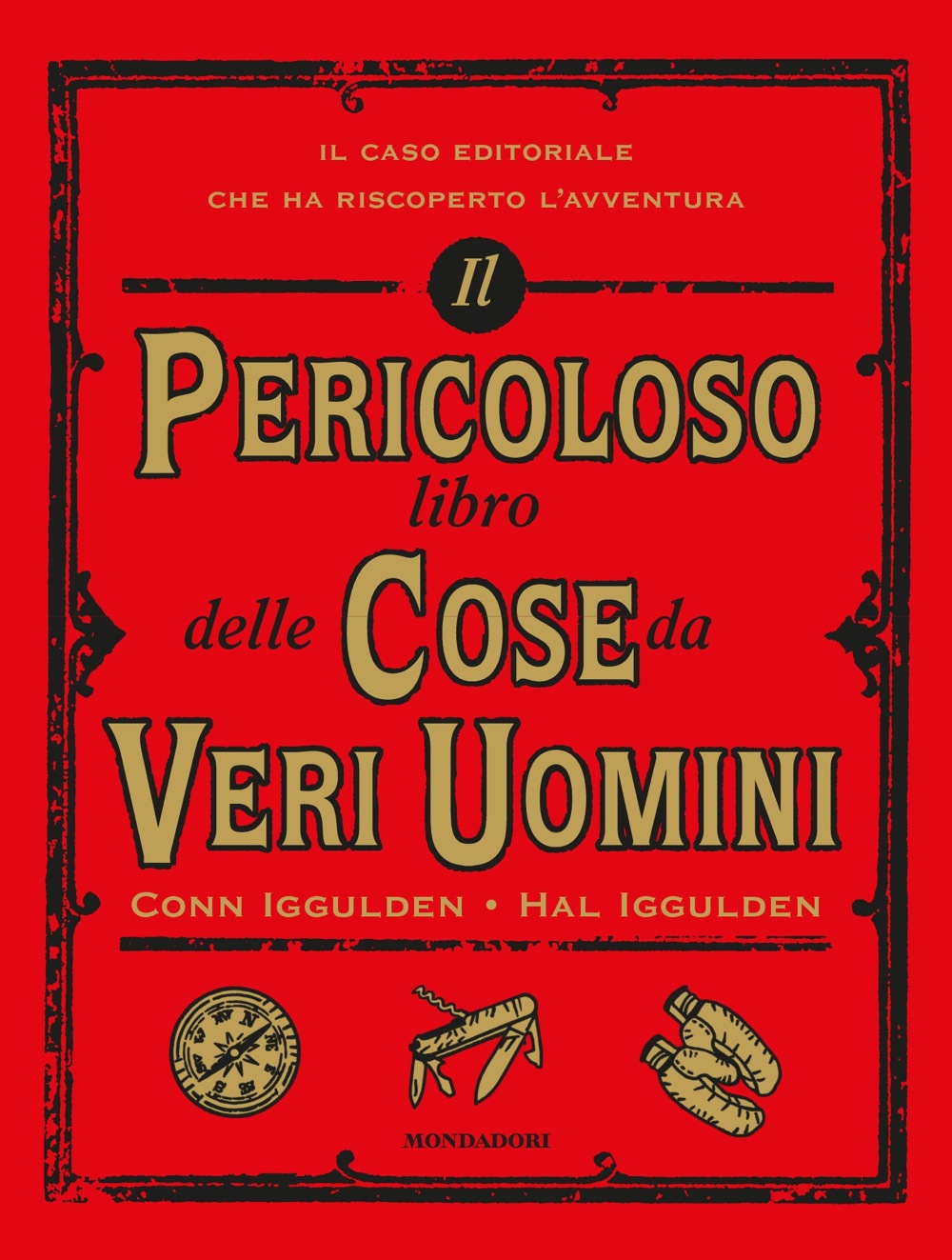 Il Pericoloso Libro Delle Cose Da Veri Uomini