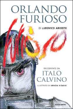 Orlando Furioso di Ludovico Ariosto raccontato da Italo Calvino