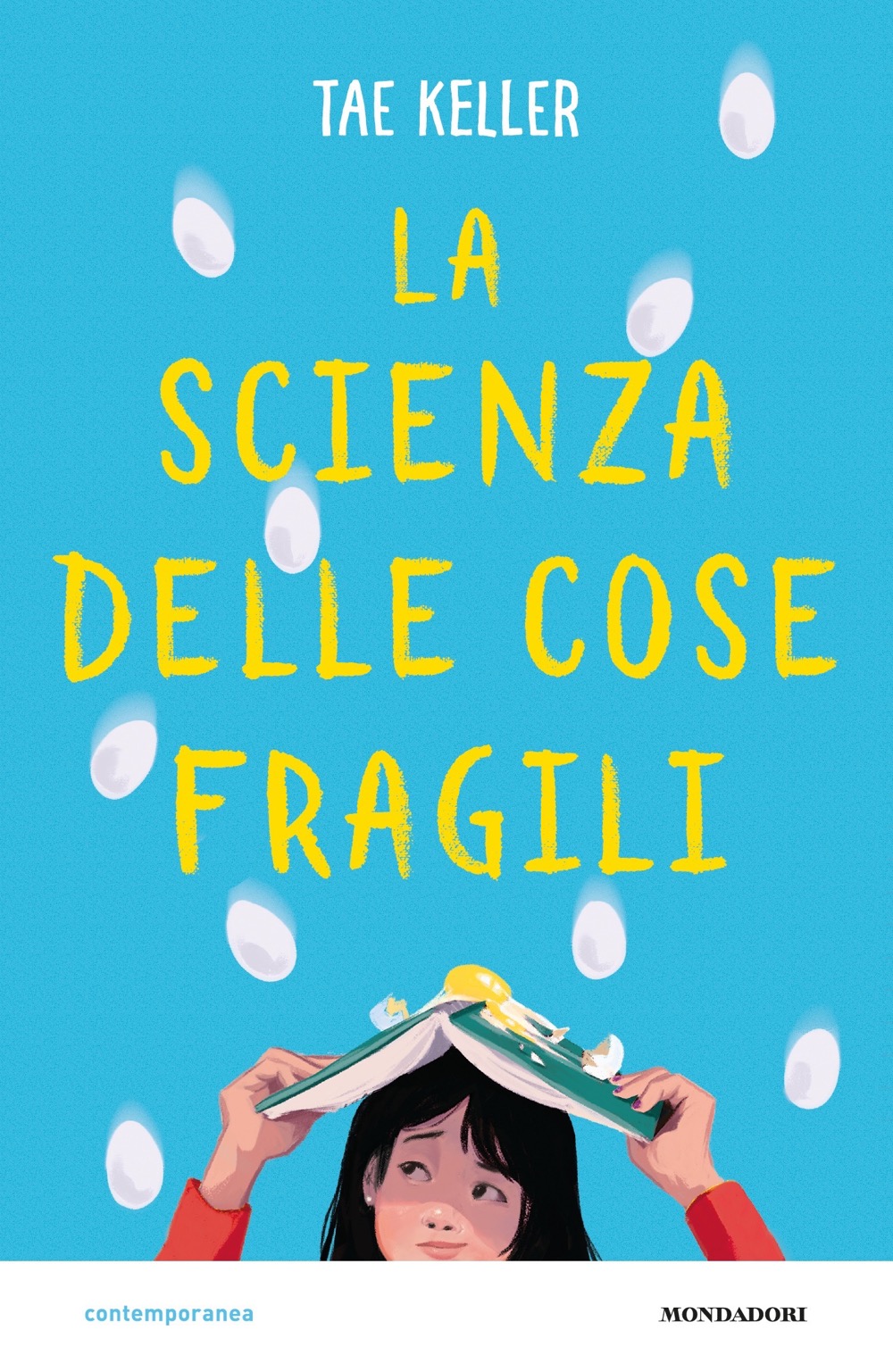 La scienza delle cose fragili Ragazzi Mondadori