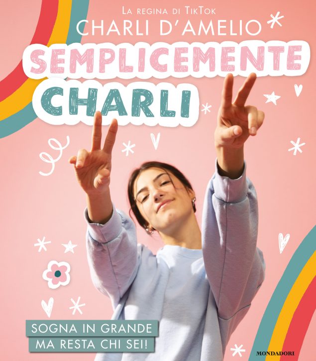 Semplicemente Charli. Sogna in grande ma resta chi sei
