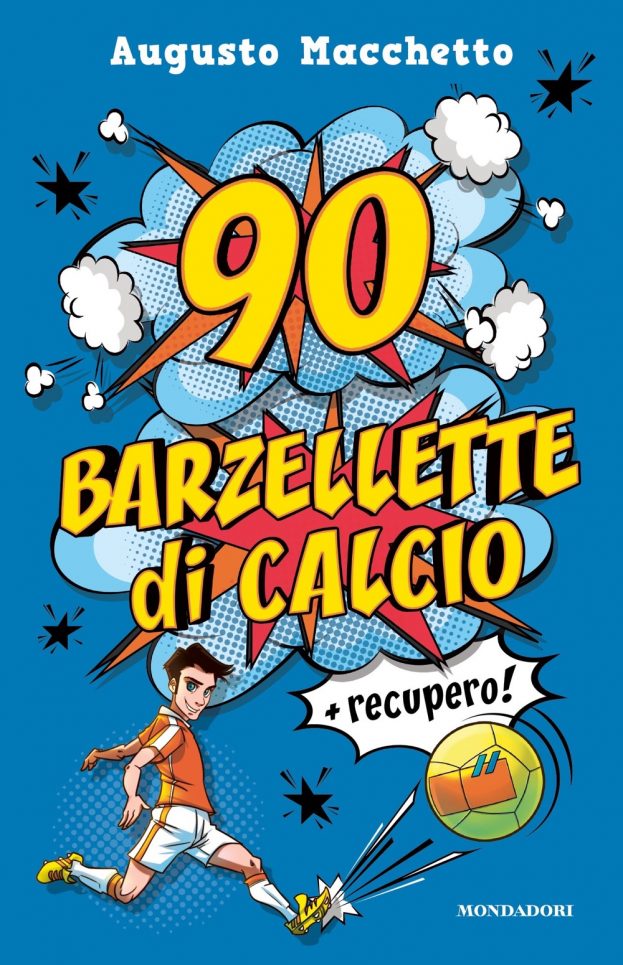 90 barzellette di calcio + recupero - Ragazzi Mondadori