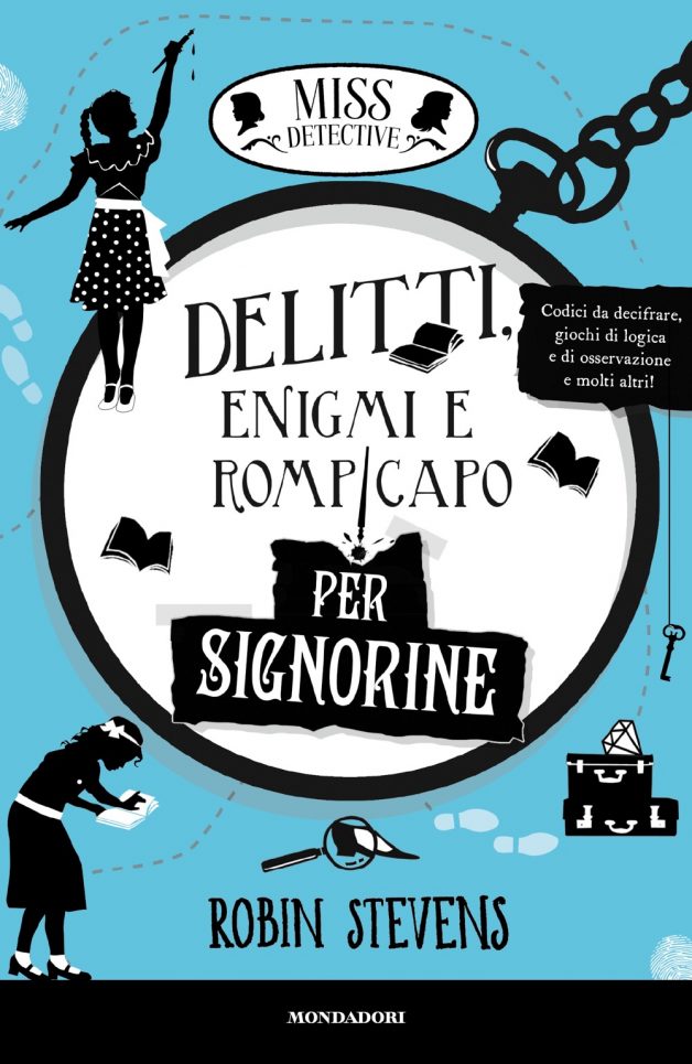Miss Detective. Delitti, enigmi e rompicapo per signorine